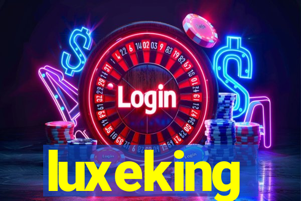 luxeking