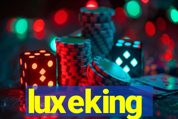 luxeking