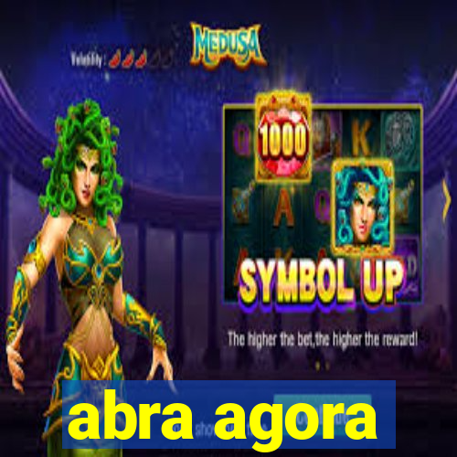 abra agora