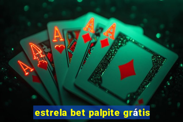 estrela bet palpite grátis