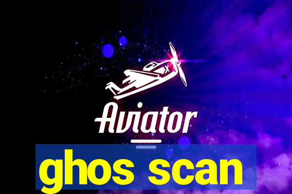 ghos scan