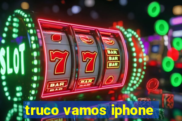 truco vamos iphone