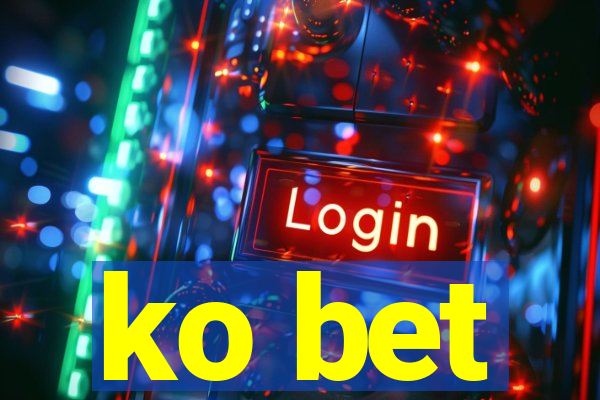 ko bet