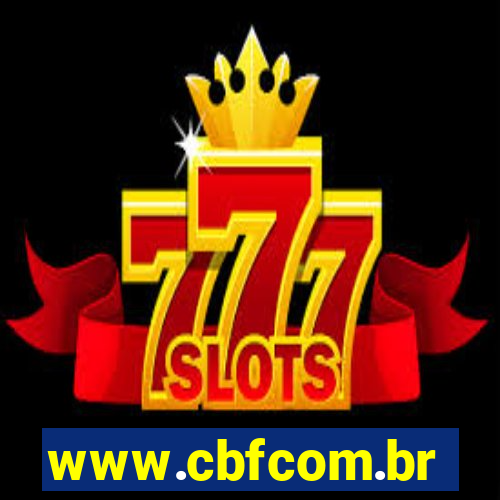 www.cbfcom.br