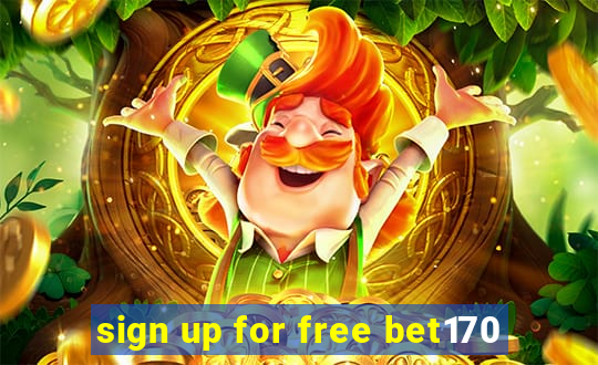 sign up for free bet170