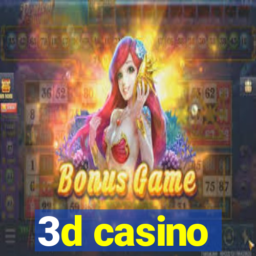 3d casino