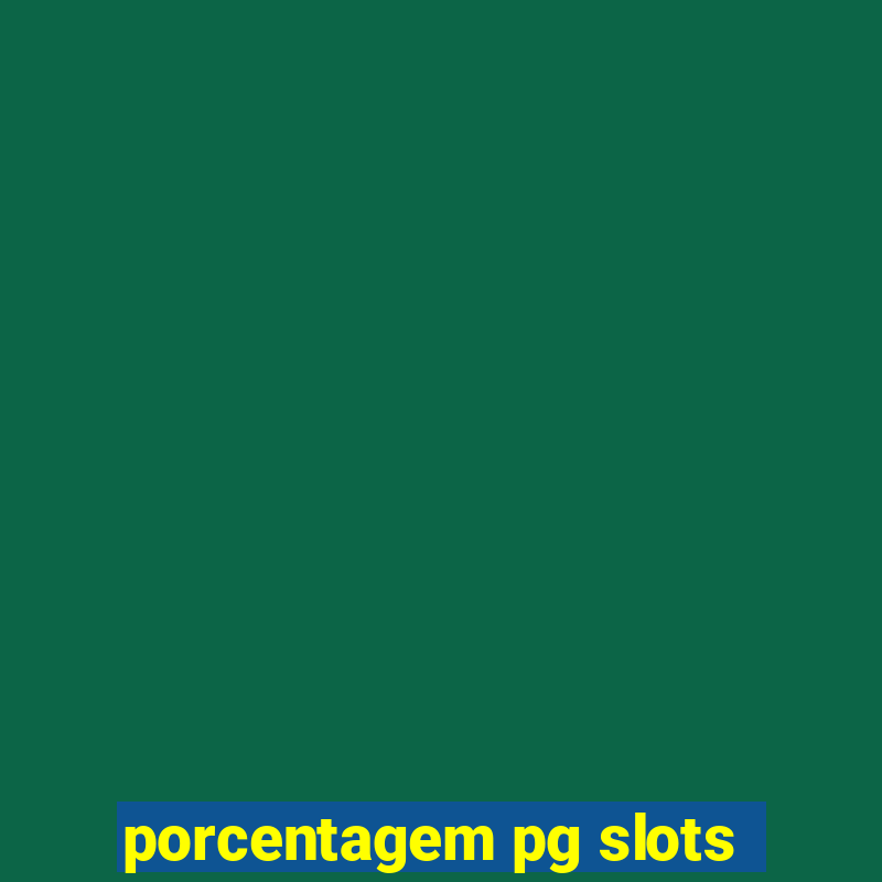 porcentagem pg slots