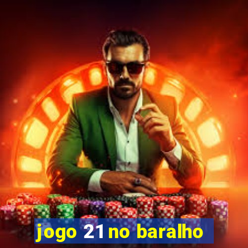 jogo 21 no baralho