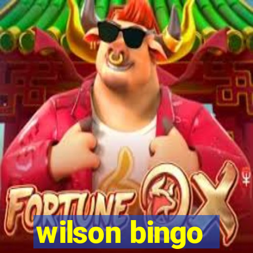 wilson bingo