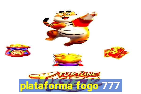 plataforma fogo 777