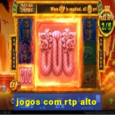 jogos com rtp alto