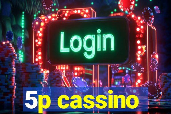 5p cassino