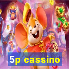 5p cassino