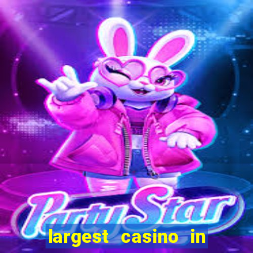 largest casino in the us