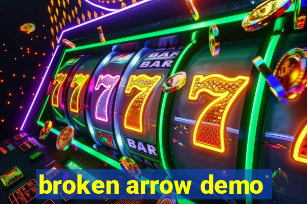 broken arrow demo