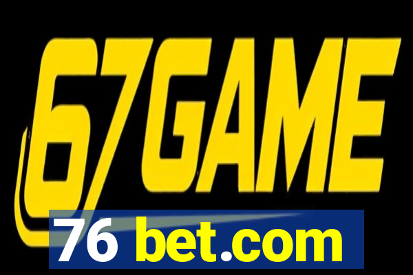 76 bet.com