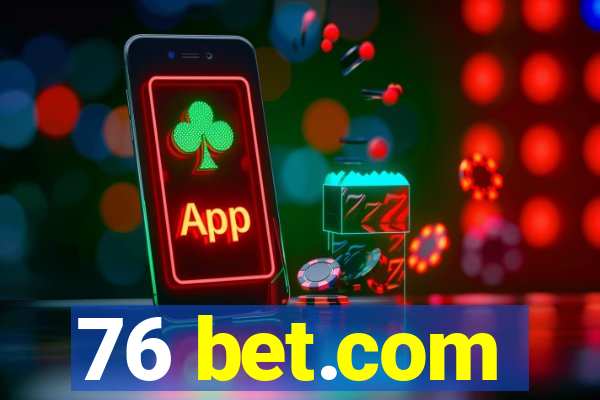 76 bet.com