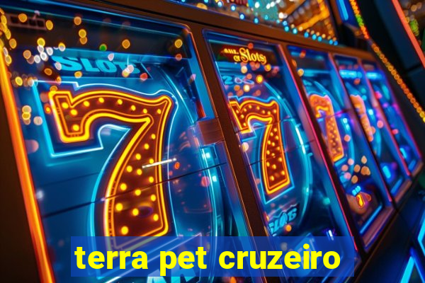 terra pet cruzeiro