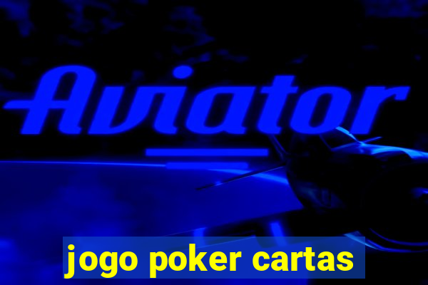 jogo poker cartas