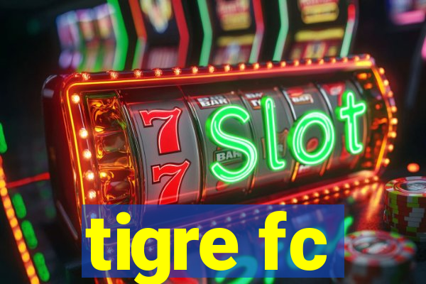 tigre fc