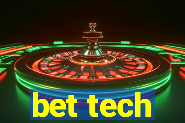 bet tech