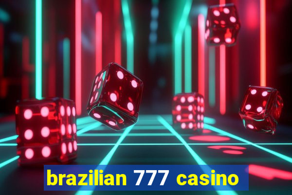 brazilian 777 casino