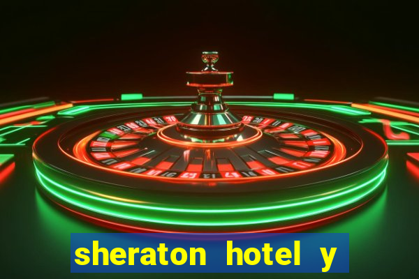 sheraton hotel y casino san juan