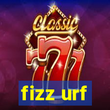 fizz urf