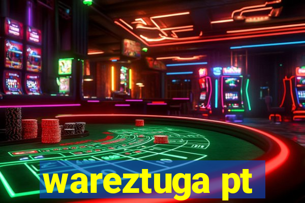 wareztuga pt