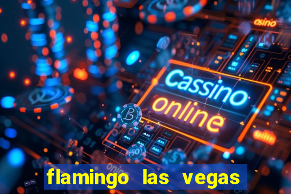 flamingo las vegas hotel & casino