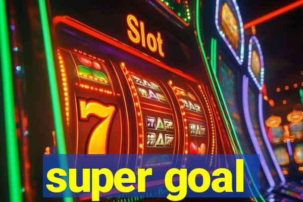 super goal