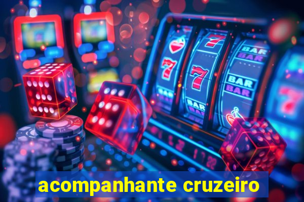 acompanhante cruzeiro