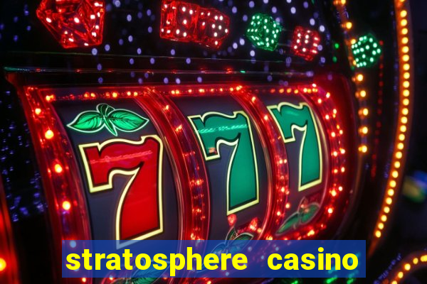 stratosphere casino in las vegas