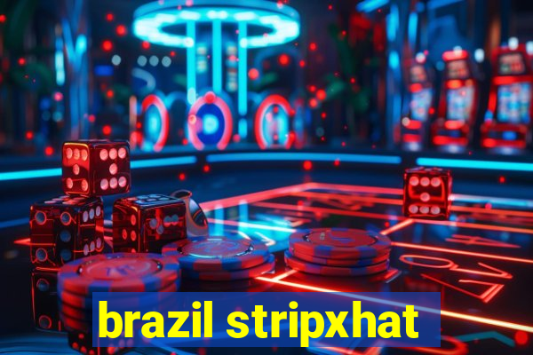 brazil stripxhat