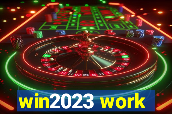 win2023 work