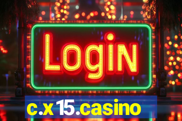 c.x15.casino