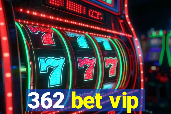 362 bet vip