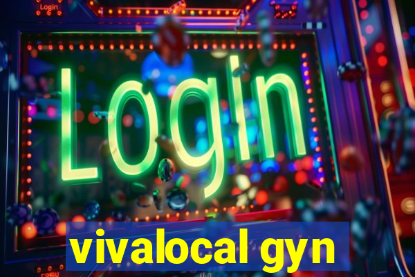 vivalocal gyn