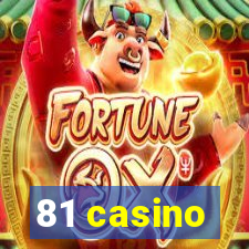 81 casino