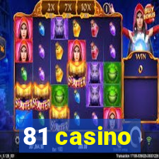 81 casino