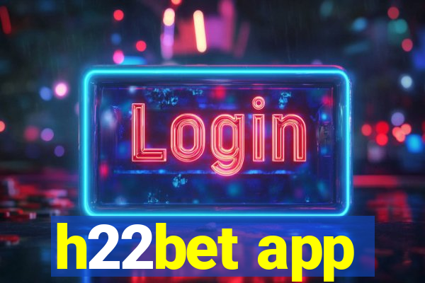 h22bet app