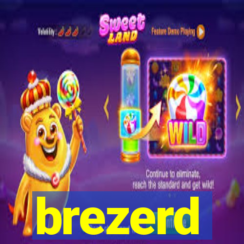 brezerd