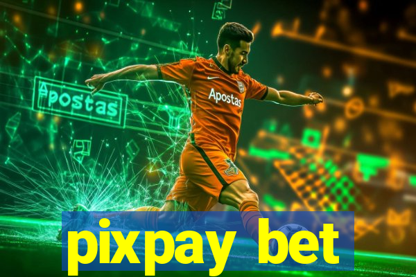 pixpay bet