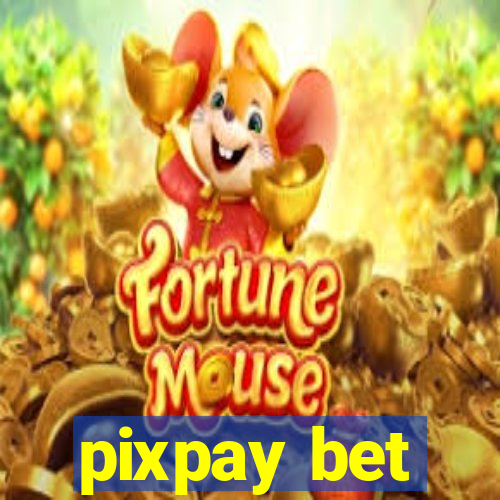 pixpay bet