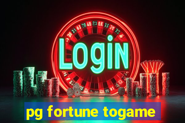 pg fortune togame