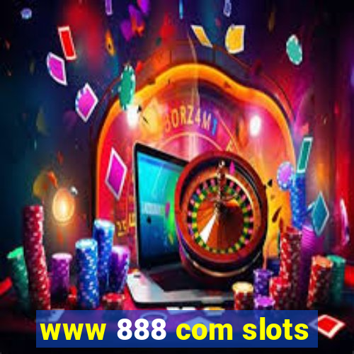 www 888 com slots