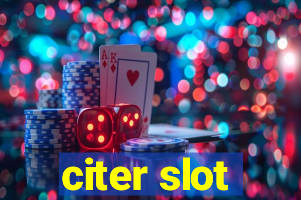 citer slot