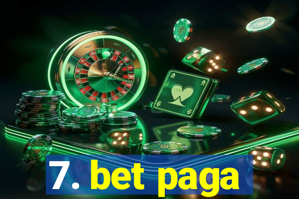 7. bet paga