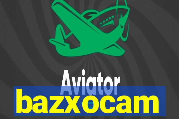 bazxocam