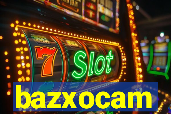 bazxocam